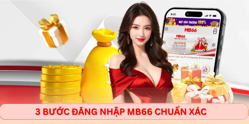 3 bước đăng nhập Mb66 chuẩn xác