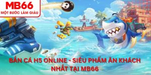 Bắn cá H5 online