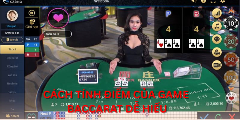 Cách tính điểm của game Baccarat dễ hiểu