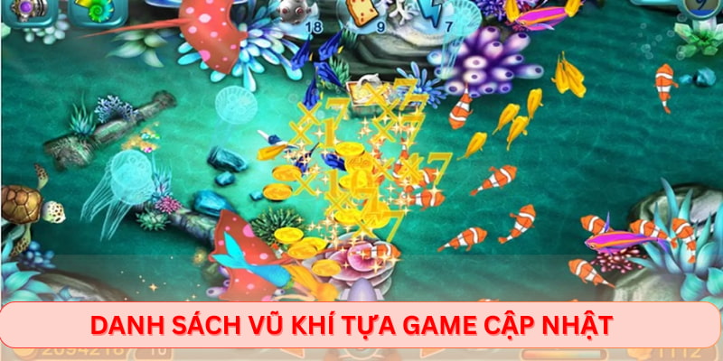 Danh sách vũ khí tựa game cập nhật