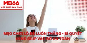 Mẹo chơi lô đề luôn thắng