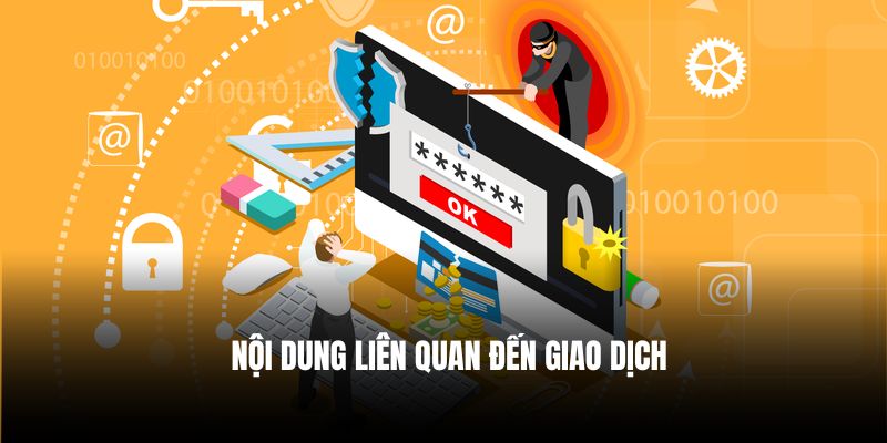 Nội dung liên quan đến giao dịch